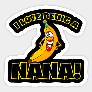 I Love Being A Nana Grandma Sticker